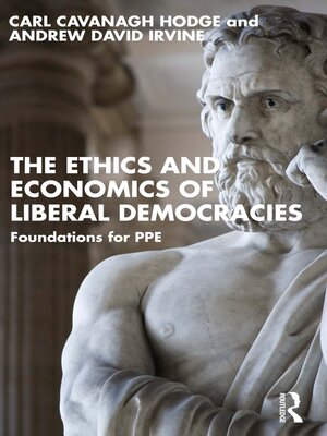 cover image of The Ethics and Economics of Liberal Democracies